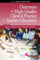Outcomes Of High-Quality Clinical Practice In Teacher Education