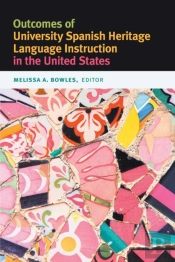Outcomes Of University Spanish Heritage Language Instruction In The United States