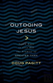 Outdoing Jesus