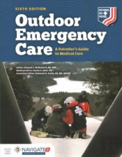 Outdoor Emergency Care: A Patroller'S Guide To Medical Care