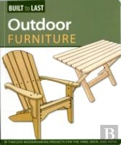 Outdoor Furniture (Built To Last)