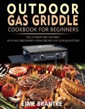 Outdoor Gas Griddle Cookbook For Beginners