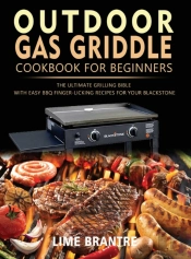 Outdoor Gas Griddle Cookbook For Beginners