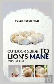 Outdoor Guide To Lion'S Mane Mushroom