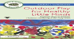 Outdoor Play For Healthy Little Minds