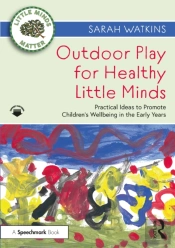 Outdoor Play For Healthy Little Minds