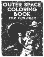Outer Space Coloring Book For Children