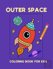 Outer Space Coloring Book For Kids