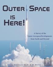 Outer Space Is Here! A Survey Of The Latest Aerospace Developments From Earth And Beyond