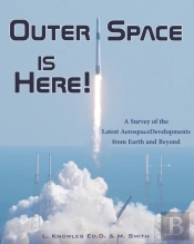 Outer Space Is Here! A Survey Of The Latest Aerospace Developments From Earth And Beyond