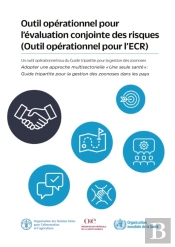 Outil Operationnel Pour L'Evaluation Conjointe Des Risques (Outil Operationnel Pour L'Ecr): Un Outil Operationnel Issu Du Guide Tripartite Pour La Gestion Des Zoonoses
