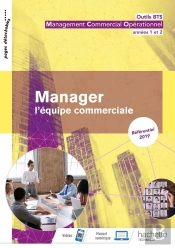 Outils Bts : Manager L'Équipe Commerciale ; 1re Et 2e Année Bts ; Livre De L'Élève (Édition 2019)
