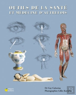 Bertrand.pt - Outils De La Santé Et Médecine D'Autrefois