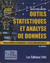 Outils Statistiques Et Analyse De Données Pour Les Sciences Du Management Et Des Relations Industrielles (Avec Cdrom Fichiers Excel Minitab Spss) 2° Ed.