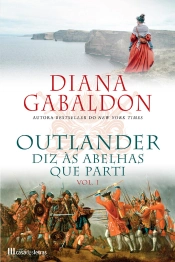 Outlander: Diz Às Abelhas Que Parti - Vol. 1