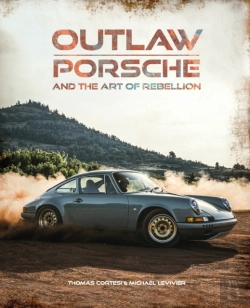Bertrand.pt - Outlaw: Porsche And The Art Of Rebellion