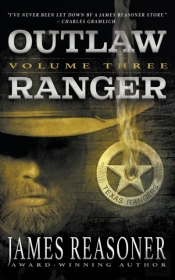 Outlaw Ranger, Volume Three: A Western Young Adult Series
