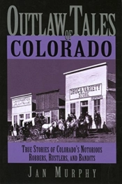 Outlaw Tales Of Colorado