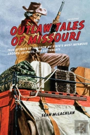 Outlaw Tales Of Missouri