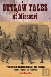 Outlaw Tales Of Missouri