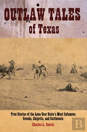 Outlaw Tales Of Texas