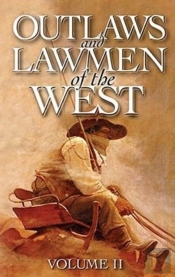Outlaws And Lawmen Of The West