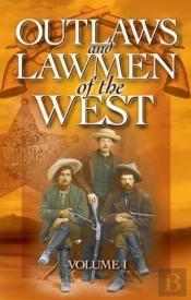 Outlaws And Lawmen Of The West