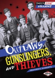 Outlaws, Gunslingers, And Thieves