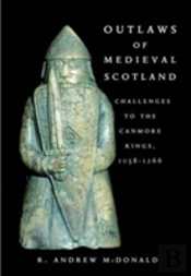 Outlaws Of Medieval Scotland