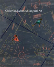 Outliers And American Vanguard Art