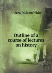 Outline Of A Course Of Lectures On History