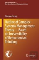 Outline Of Complex Systems Management Theoryâ€” Based On Irreversibility Of Reductionism Thinking
