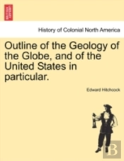 Outline Of The Geology Of The Globe, And