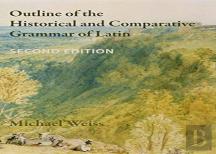 Outline Of The Historical And Comparative Grammar Of Latin