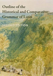 Outline Of The Historical And Comparative Grammar Of Latin