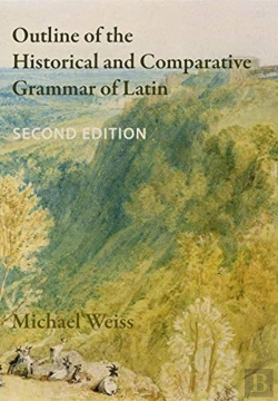 Bertrand.pt - Outline Of The Historical And Comparative Grammar Of Latin