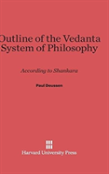 Outline Of The Vedanta System Of Philosophy