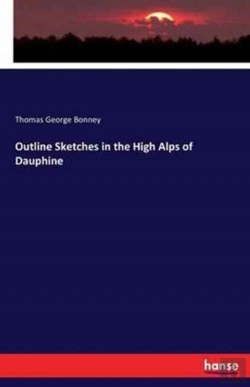Bertrand.pt - Outline Sketches In The High Alps Of Dauphine