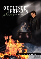 Outlined Teresa'S Story: The Beginning