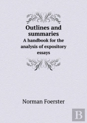 Outlines And Summaries A Handbook For The Analysis Of Expository Essays