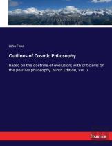 Outlines Of Cosmic Philosophy