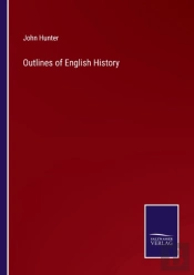 Outlines Of English History