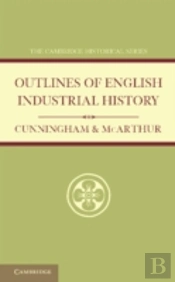 Outlines Of English Industrial History