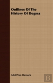 Outlines Of The History Of Dogma