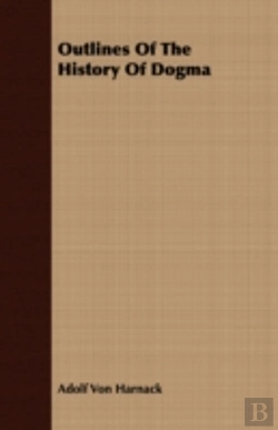 Bertrand.pt - Outlines Of The History Of Dogma
