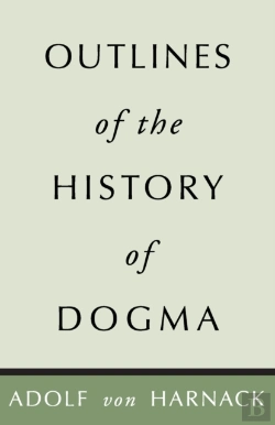 Bertrand.pt - Outlines Of The History Of Dogma