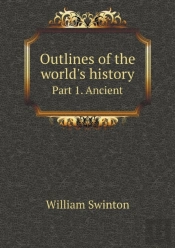 Outlines Of The World'S History Part 1. Ancient
