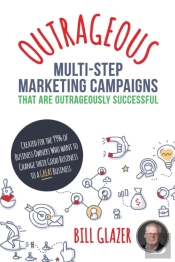 Outrageous Multi-Step Marketing Campaign