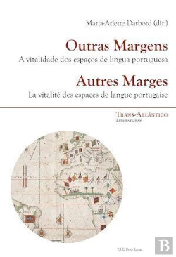Bertrand.pt - Outras Margens   Autres Marges : A Vitalidade Dos Espaços De Lingua Portuguesa   La Vitalité Des Espaces De Langue Por