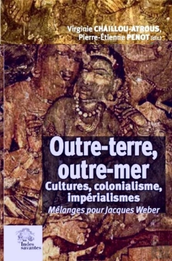 Bertrand.pt - Outre-Terre, Outre-Mer ; Cultures, Colonialisme, Impérialismes ; Mélanges Pour Jacques Weber